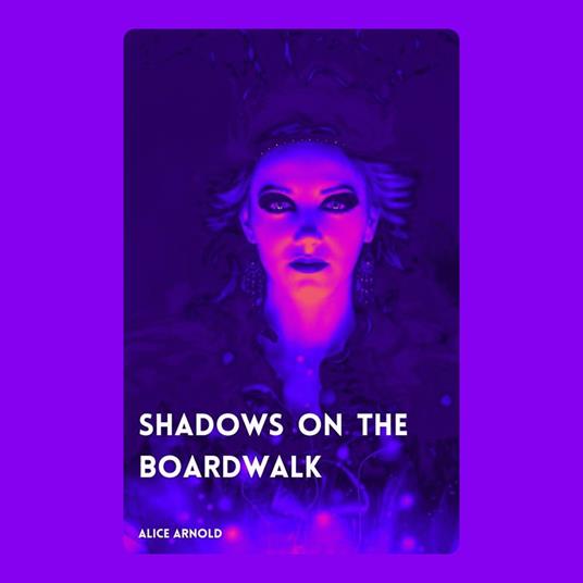 Shadows on the Boardwalk