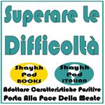 Superare Le Difficoltà