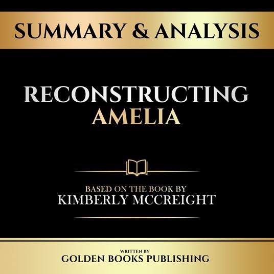Summary & Analysis - Reconstructing Amelia