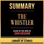 Summary - The Whistler
