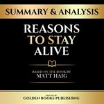 Summary & Analysis - Reasons To Stay Alive