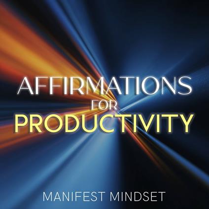 Affirmations for Productivity