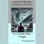 L’Avenir selon Donald Trump