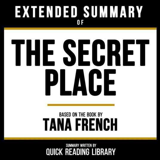 Extended Summary - The Secret Place