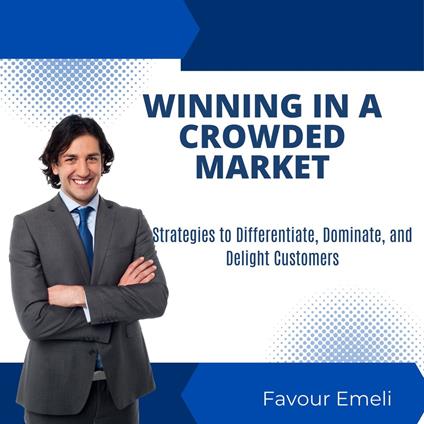 Winning in a Crowded Market