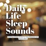 Daily Life Sleep Sounds