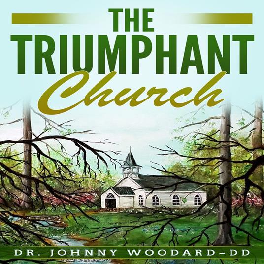 Triumphant Church, The