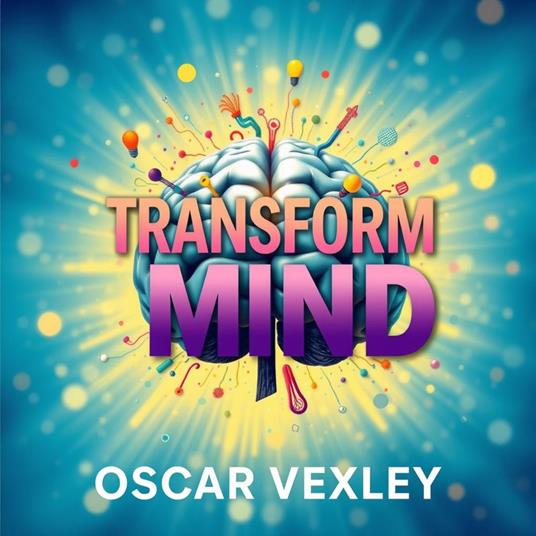Transform Your Mind: Secrets to Unlocking Inner Peace