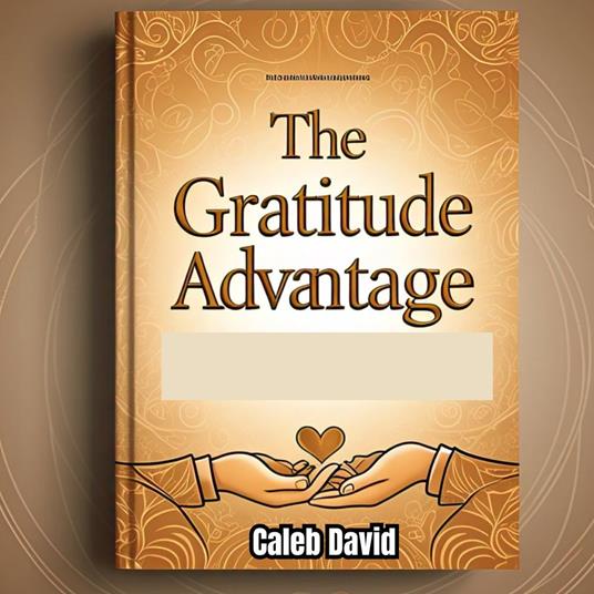 Gratitude Advantage, The