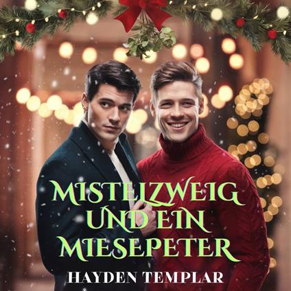 Mistelzweig und Ein Miesepeter