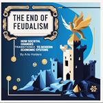 End of Feudalism, The