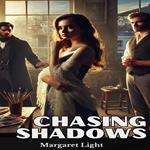 Chasing Shadows