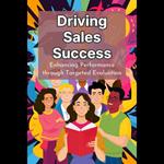 Driving Sales Success: Enhancing Performance through Targeted Evaluation