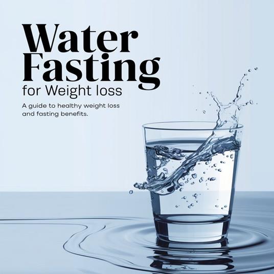 Water fasting for weight loss