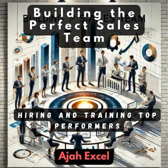 Building the Perfect Sales Team