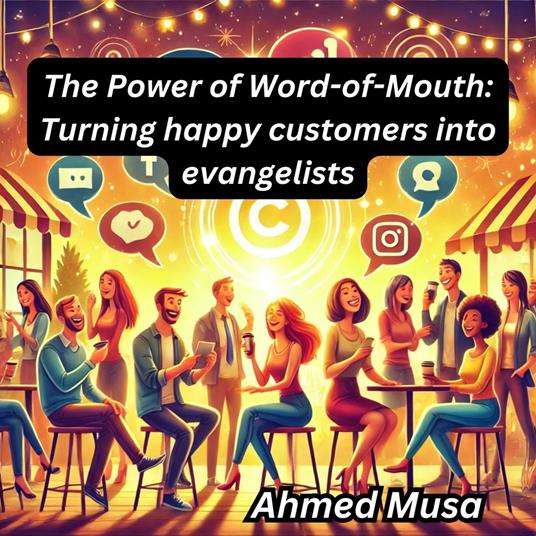 Power of Word-of-Mouth, The