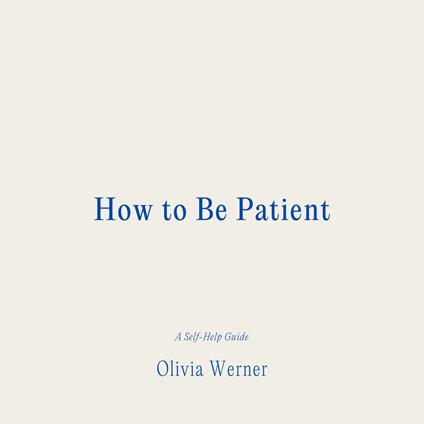 How to Be Patient