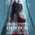 Archetypes of Horror: The Night The Tropes Survived