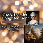 Art of the Enlightenment, The