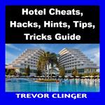 Hotel Cheats, Hacks, Hints, Tips, Tricks Guide