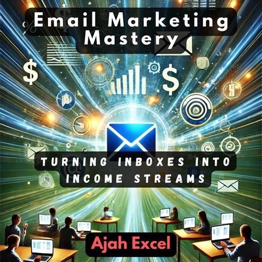 Email Marketing Mastery