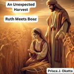 Unexpected Harvest, An