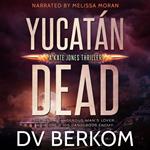 Yucatan Dead