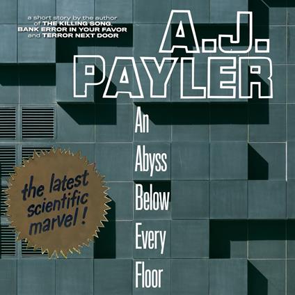 Abyss Below Every Floor, An