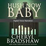Hush Now Baby
