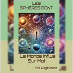 Les Sphères Dont Le Monde Influe Sur Moi