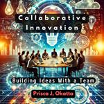 Collaborative Innovation