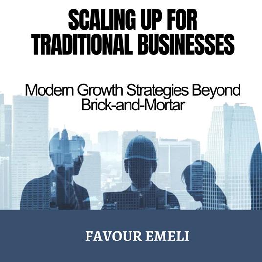 Scaling Up for Traditional Businesses