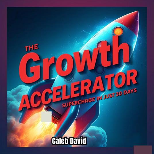 Growth Accelerator, The