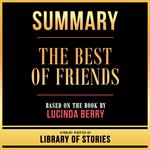 Summary - The Best Of Friends