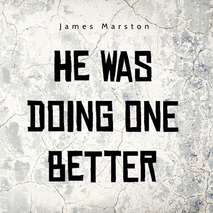 He Was Doing One Better