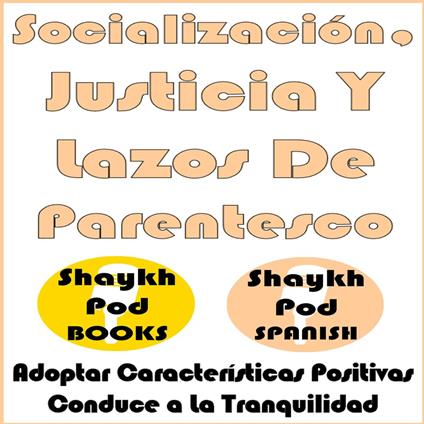 Socialización, Justicia Y Lazos De Parentesco