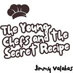 Young Chefs and the Secret Recipe, The