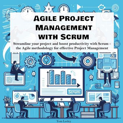 Agile Project Management with Scrum