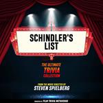 Schindler's List - The Ultimate Trivia Collection