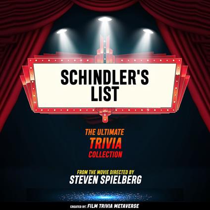 Schindler's List - The Ultimate Trivia Collection