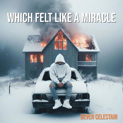 Which Felt Like a Miracle