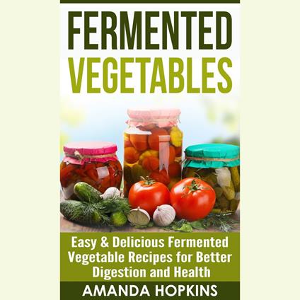 Fermented Vegetables