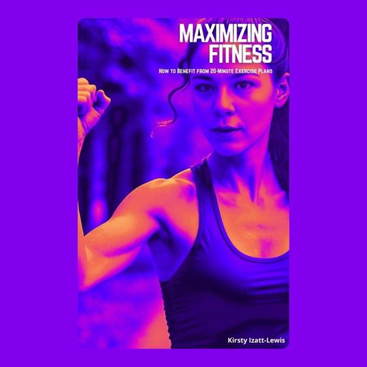 Maximizing Fitness: How to Benefit from 20-Minute Exercise Plans
