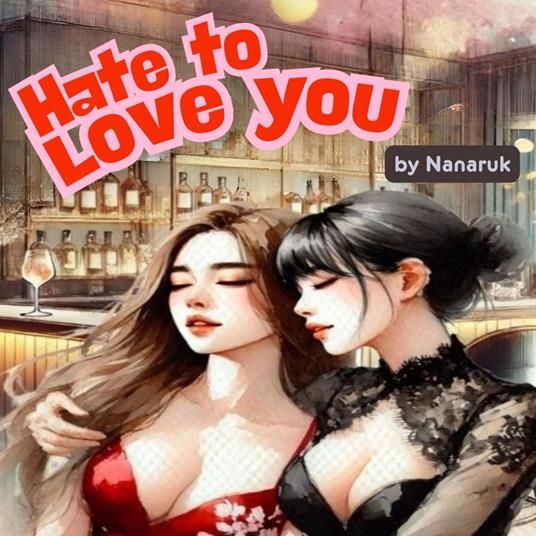 Hate to Love You