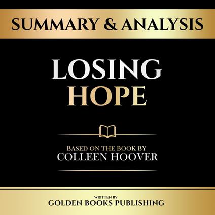 Summary & Analysis - Losing Hope
