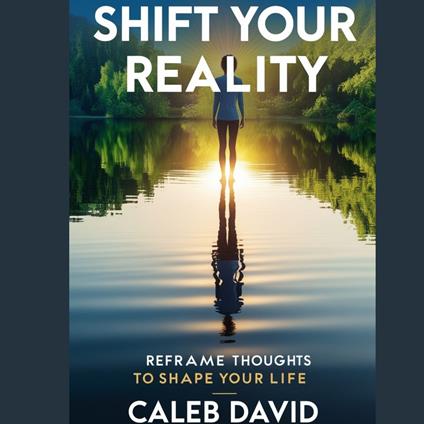 Shift Your Reality