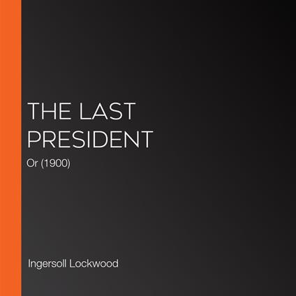 Last President, The