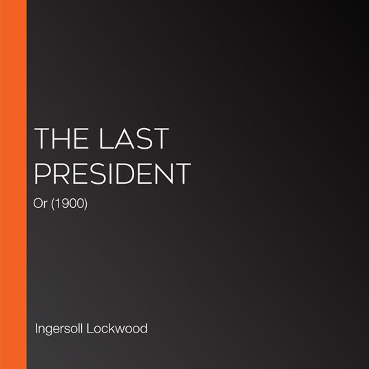 Last President, The