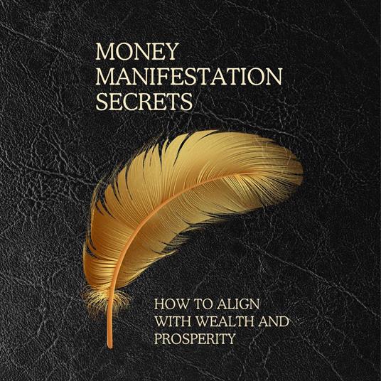 Money Manifestation Secrets