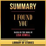 Summary - I Found You